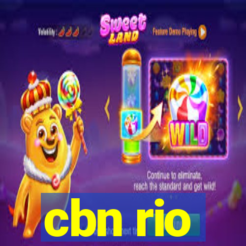 cbn rio