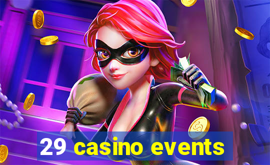 29 casino events