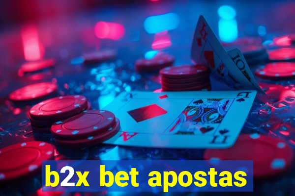 b2x bet apostas