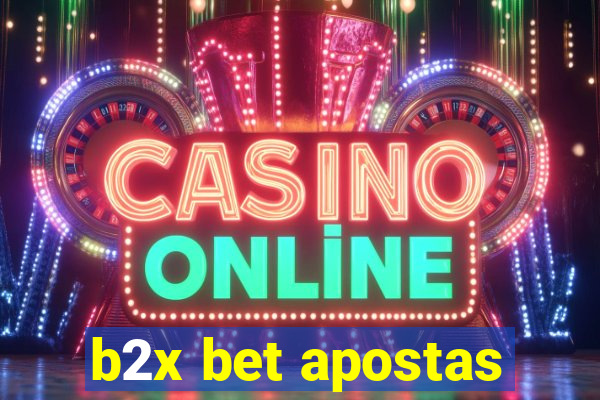 b2x bet apostas