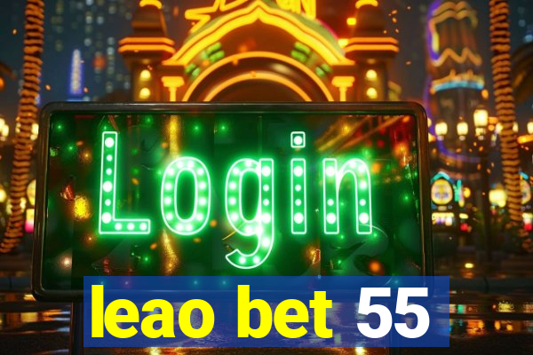 leao bet 55