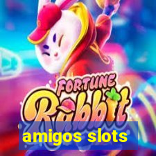 amigos slots