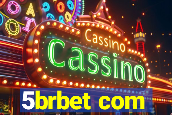 5brbet com