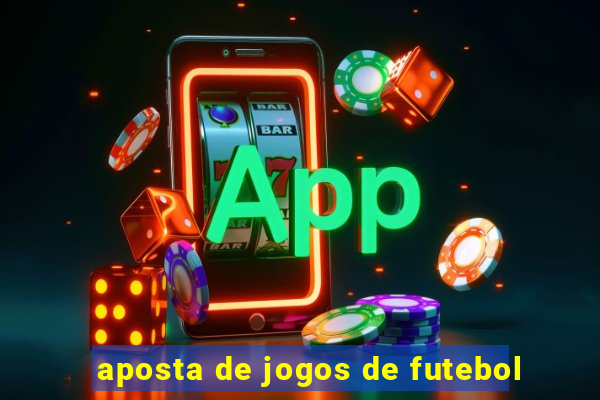 aposta de jogos de futebol