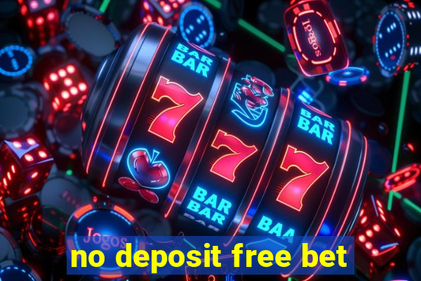 no deposit free bet