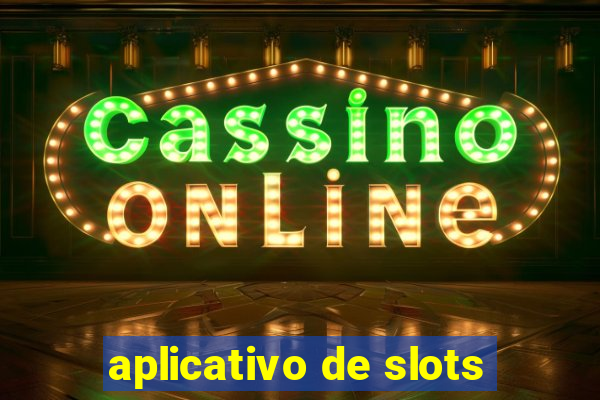 aplicativo de slots