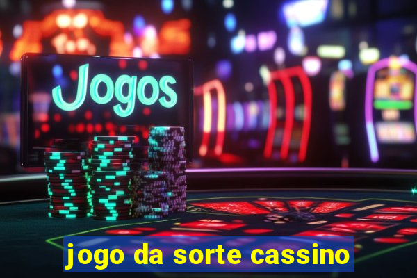 jogo da sorte cassino