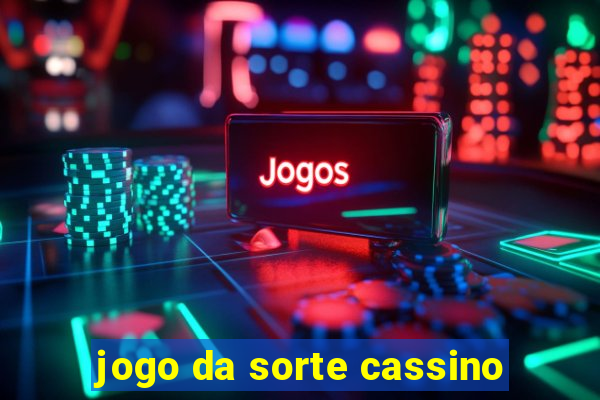 jogo da sorte cassino