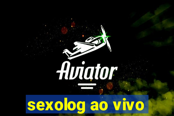 sexolog ao vivo