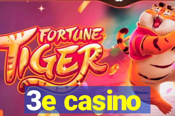 3e casino