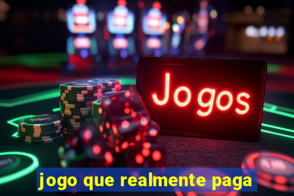 jogo que realmente paga