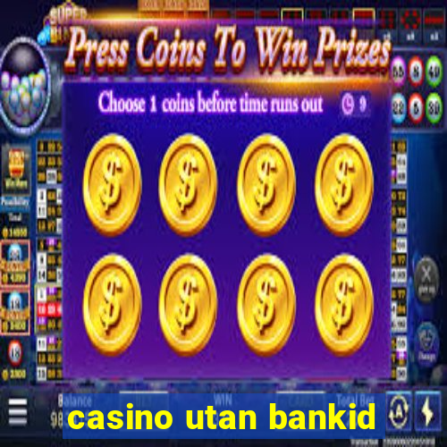 casino utan bankid