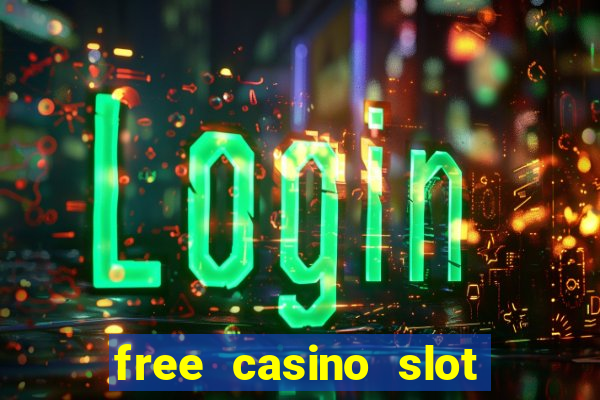 free casino slot machine games