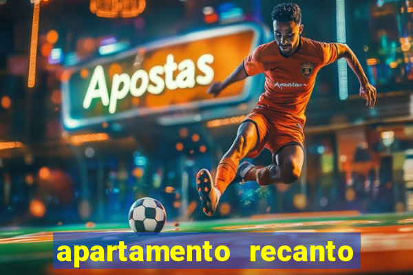 apartamento recanto da fortuna