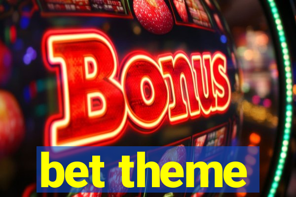 bet theme