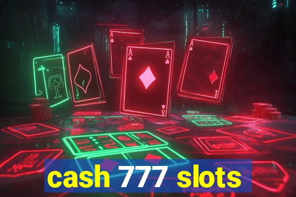 cash 777 slots