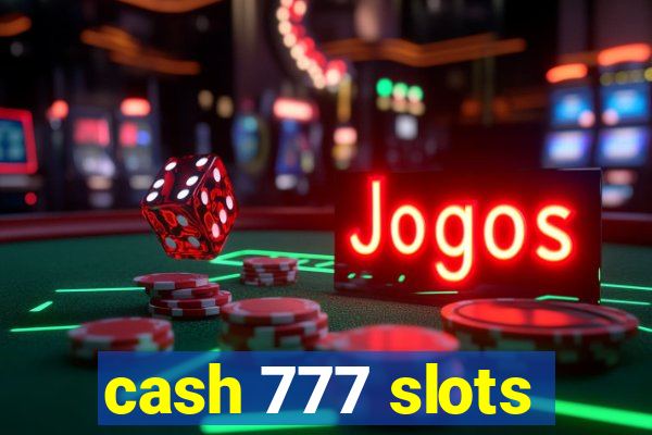 cash 777 slots