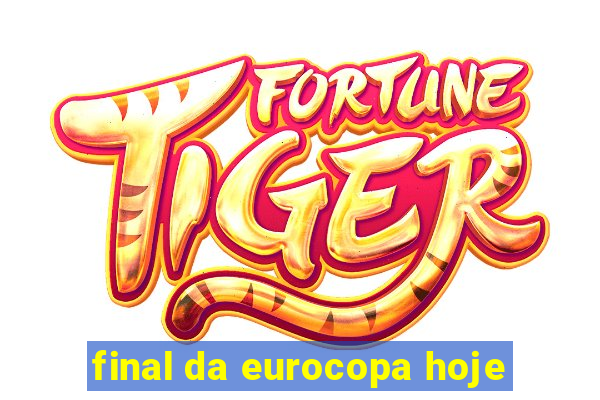 final da eurocopa hoje