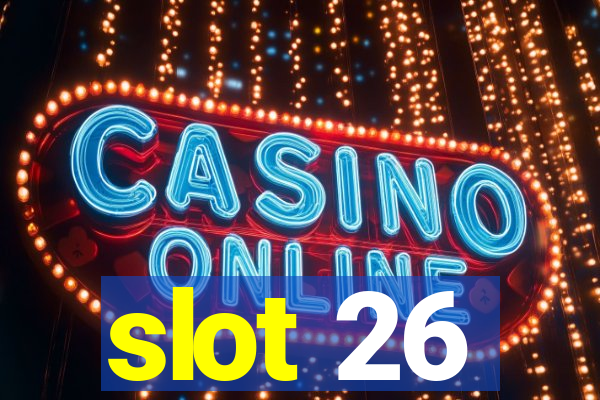 slot 26