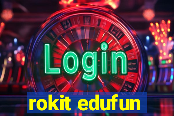 rokit edufun