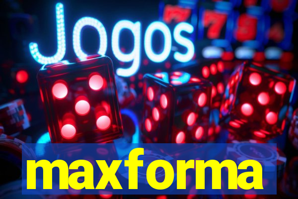 maxforma