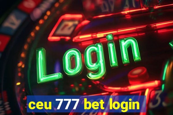 ceu 777 bet login