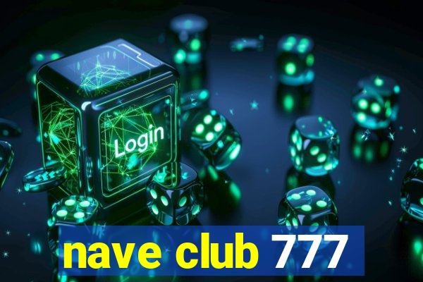 nave club 777