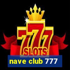 nave club 777