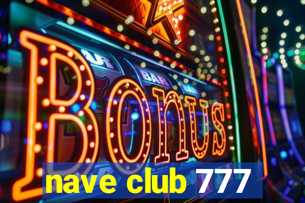 nave club 777