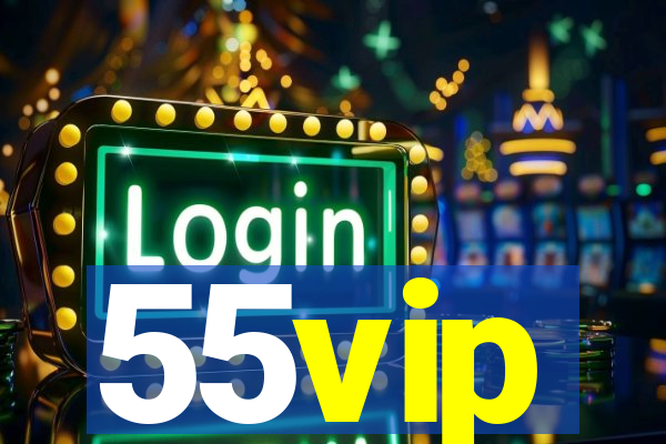 55vip