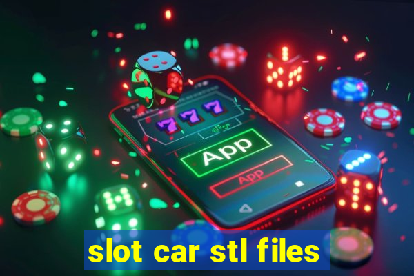 slot car stl files