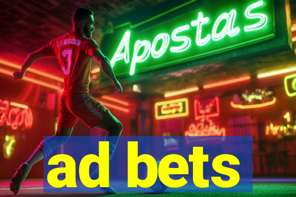 ad bets