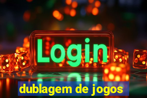 dublagem de jogos