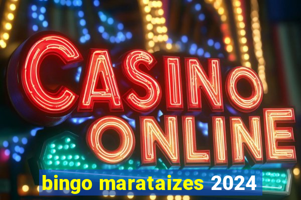 bingo marataizes 2024