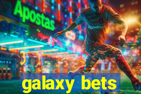 galaxy bets