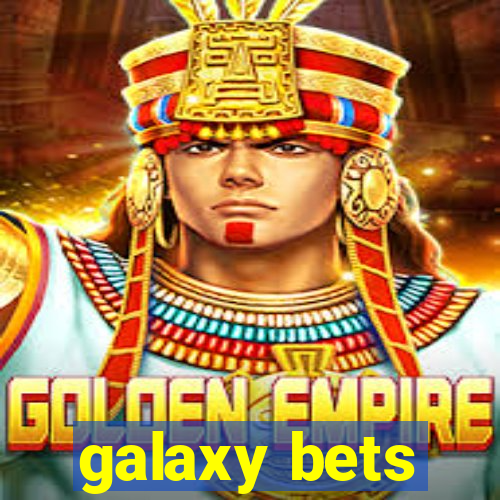 galaxy bets