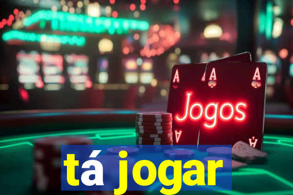 tá jogar