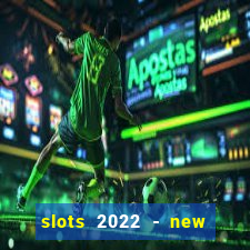 slots 2022 - new lucky slots