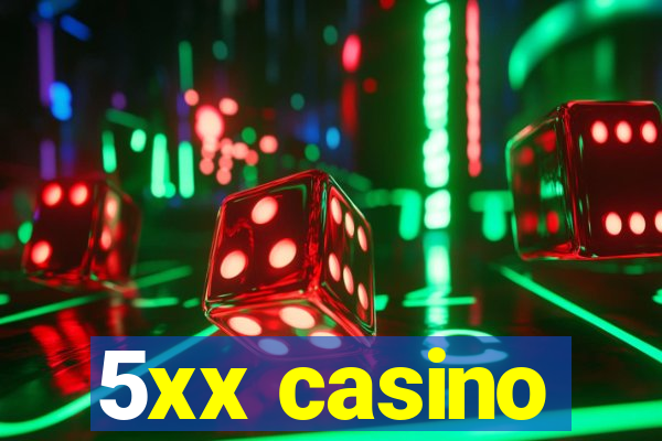 5xx casino