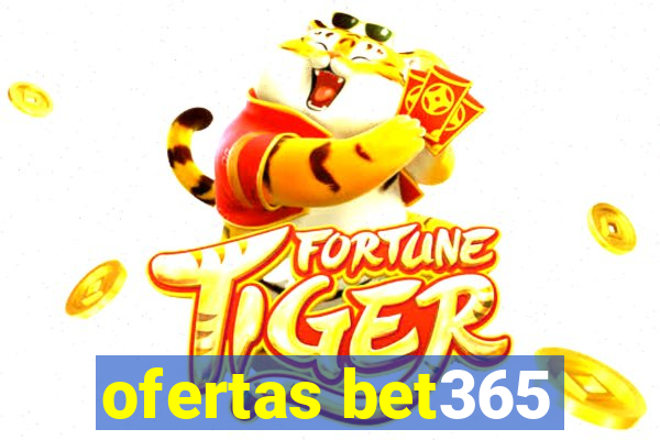 ofertas bet365