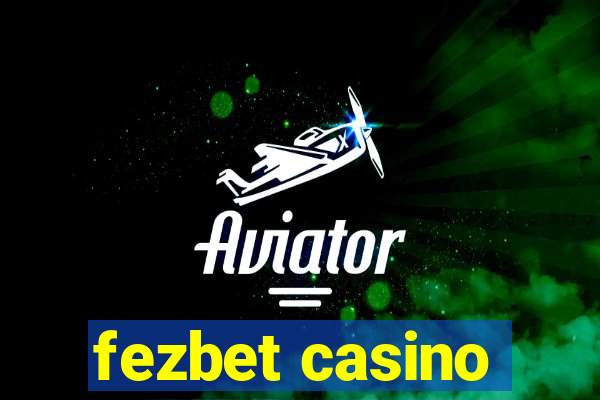 fezbet casino