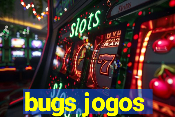 bugs jogos