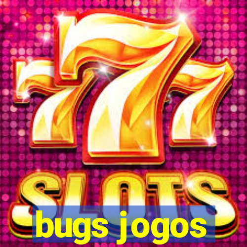 bugs jogos