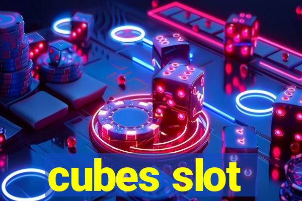 cubes slot