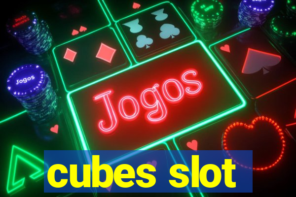 cubes slot