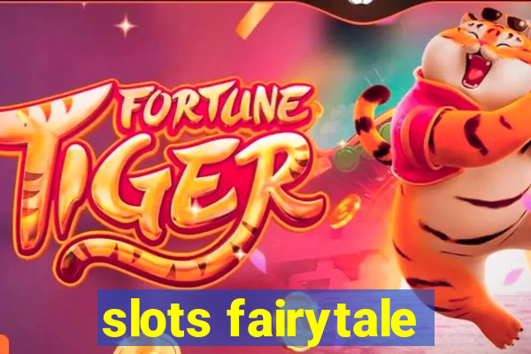 slots fairytale