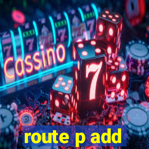 route p add