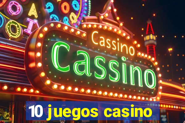 10 juegos casino