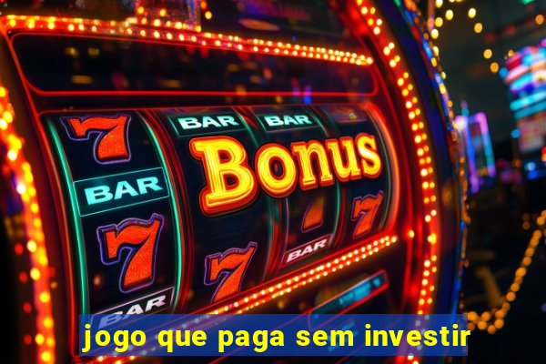 jogo que paga sem investir