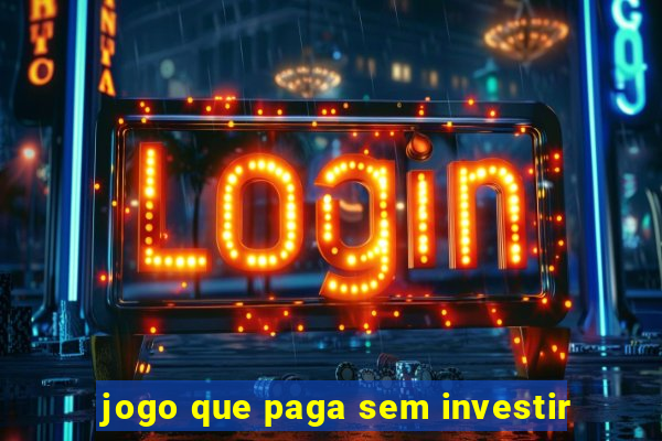 jogo que paga sem investir